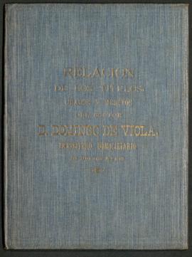 Relación de los títulos. grados y méritos del doctor D. Domingo de Viola