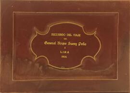 Álbum de fotografías "Recuerdo del viaje del General Roque Sáenz Peña a Lima", 1905.